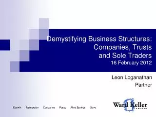 Demystifying Business Structures: Companies, Trusts and Sole Traders 16 February 2012