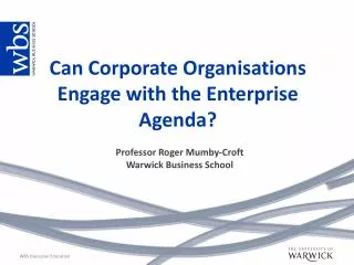 Can Corporate Organisations Engage with the Enterprise Agenda?