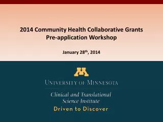 2014 Community Health Collaborative Grants Pre-application Workshop January 28 th , 2014