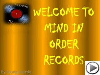 WELCOME TO MIND IN ORDER RECORDS