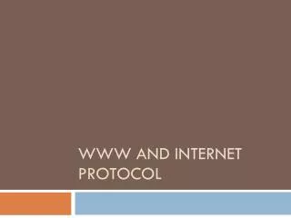 WWW and Internet Protocol