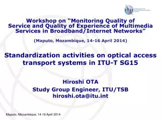 Standardization activities on optical access transport systems in ITU-T SG15