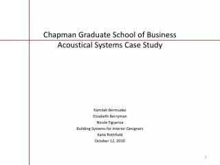 Chapman Graduate School of Business Acoustical Systems Case Study