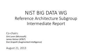 NIST BIG DATA WG Reference Architecture Subgroup Intermediate Report
