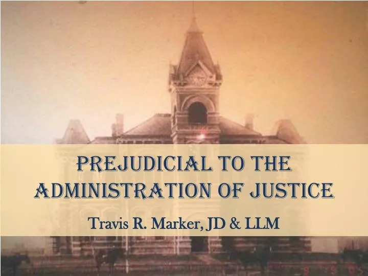 prejudicial to the administration of justice
