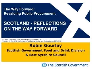 Robin Gourlay Scottish Government Food and Drink Division &amp; East Ayrshire Council