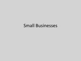 Small Businesses