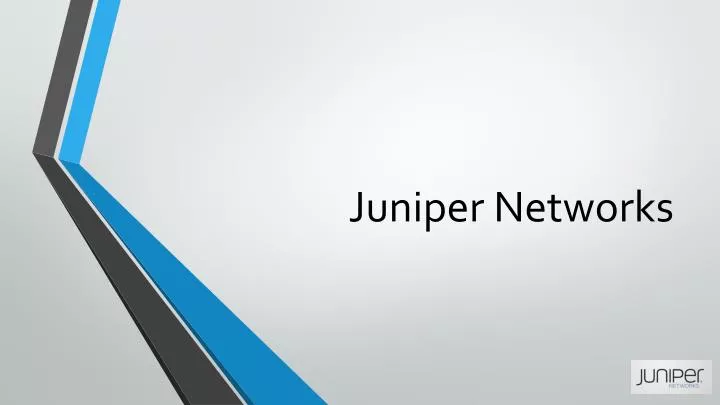 PPT - Juniper Networks PowerPoint Presentation, free download - ID:1645648