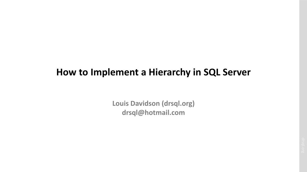 PPT - How to Implement a Hierarchy in SQL Server PowerPoint ...