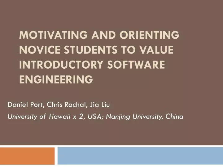 motivating and orienting novice students to value introductory software engineering