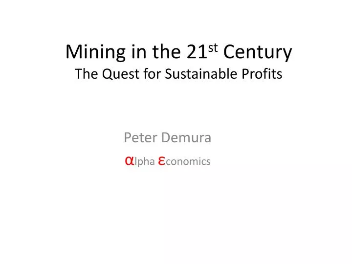 mining in the 21 st century the quest for sustainable profits