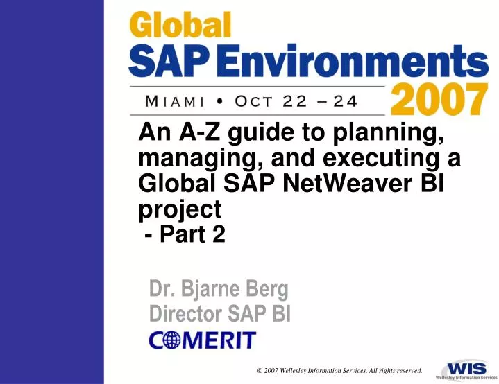 an a z guide to planning managing and executing a global sap netweaver bi project part 2