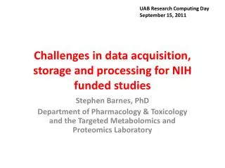 Challenges in data acquisition, storage and processing for NIH funded studies