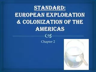 Standard: European Exploration &amp; Colonization of the Americas