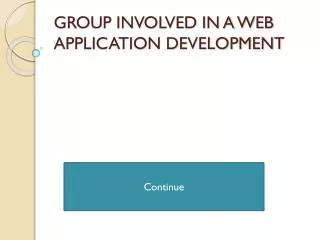GROUP INVOLVED IN A WEB APPLICATION DEVELOPMENT