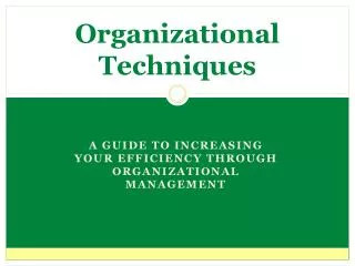 Organizational Techniques