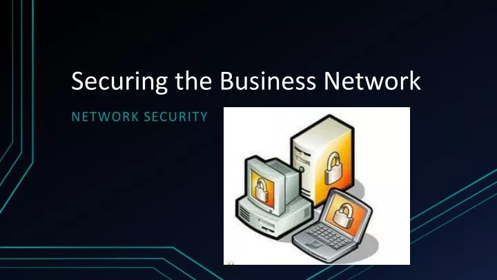 securing the business network