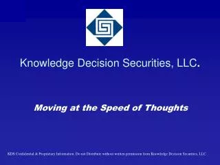 Knowledge Decision Securities, LLC .