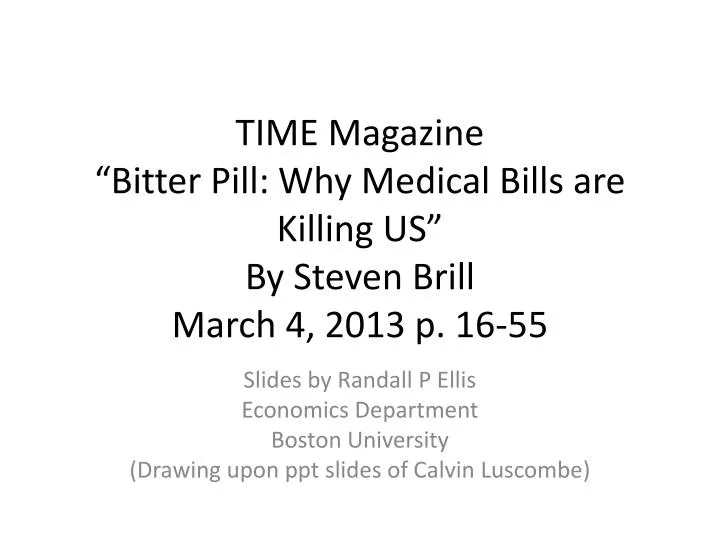 time magazine bitter pill why medical bills are killing us by steven brill march 4 2013 p 16 55