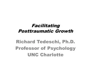 Facilitating Posttraumatic Growth