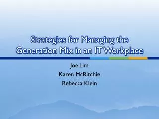 Strategies for Managing the Generation Mix in an IT Workplace