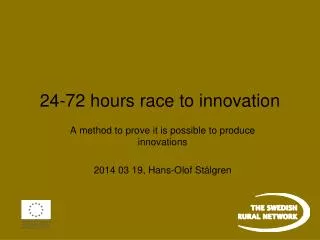 24-72 hours race to innovation