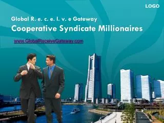 Global R. e. c. e. I. v. e Gateway Cooperative Syndicate Millionaires