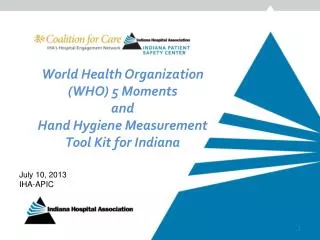 World Health Organization (WHO) 5 Moments and Hand Hygiene Measurement Tool Kit for Indiana