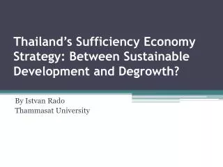 Thailand’s Sufficiency Economy Strategy: Between Sustainable Development and Degrowth ?
