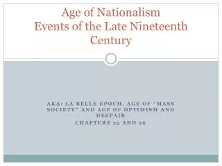 Age of Nationalism Events of the Late Nineteenth Century