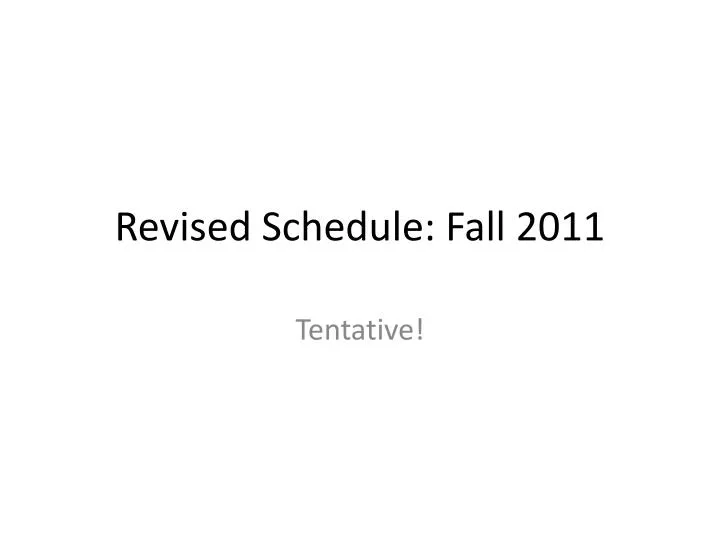 revised schedule fall 2011