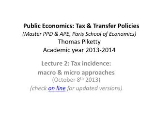 Public Economics: Tax &amp; Transfer Policies (Master PPD &amp; APE, Paris School of Economics) Thomas Piketty Academi