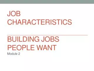 Job characteristics Building Jobs People Want