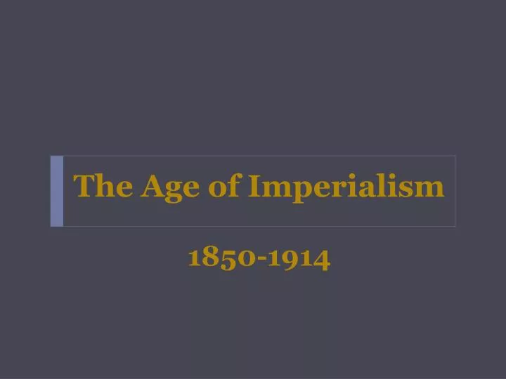 the age of imperialism