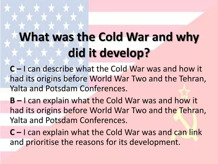 what was the cold war and why did it develop