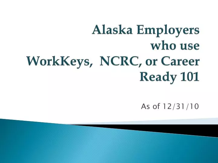 alaska employers who use workkeys ncrc or career ready 101