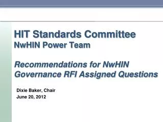 HIT Standards Committee NwHIN Power Team Recommendations for NwHIN Governance RFI Assigned Questions