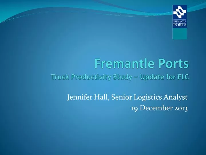 fremantle ports truck productivity study update for flc