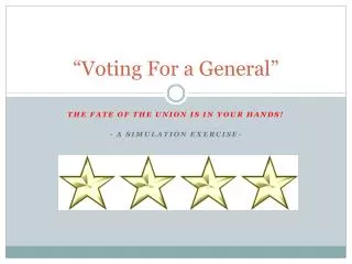 “Voting For a General”