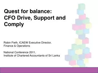 Quest for balance: CFO Drive, Support and Comply