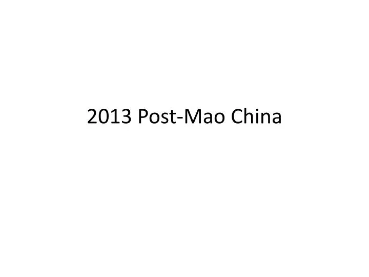 2013 post mao china