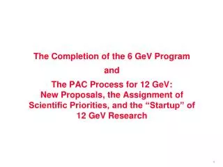 The Completion of the 6 GeV Program