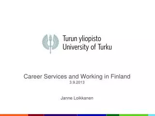 Career Services and Working in Finland 3.9.2013