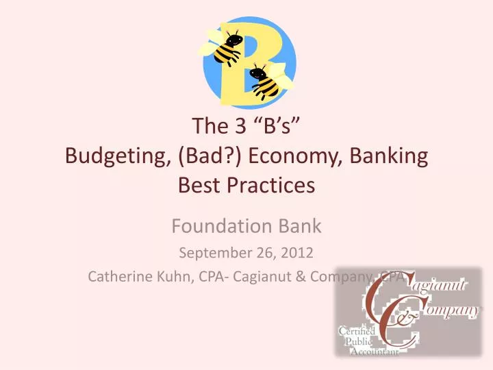 the 3 b s budgeting bad economy banking best practices