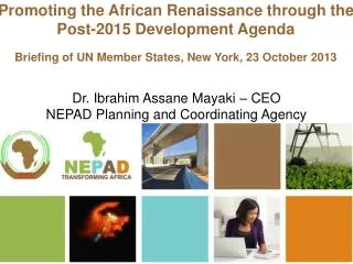 Promoting the African Renaissance through the Post-2015 Development Agenda Briefing of UN Member States, New York, 23 Oc