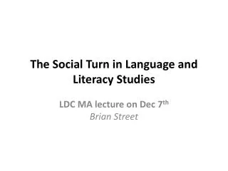 The Social Turn in Language and Literacy Studies