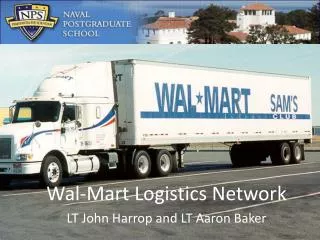 Wal-Mart Logistics Network LT John Harrop and LT Aaron Baker