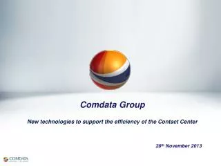 Comdata Group New technologies to support the efficiency of the Contact Center