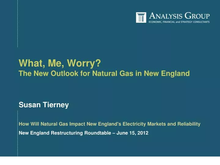 what me worry the new outlook fo r natural gas in new england
