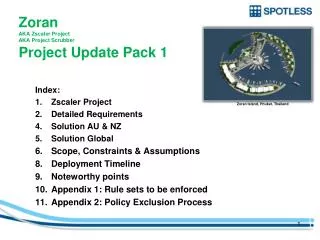 Zoran AKA Zscaler Project AKA Project Scrubber Project Update Pack 1